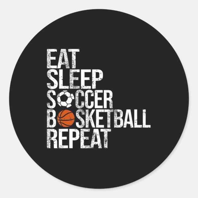 Pegatina Redonda Eat Sleep Soccer Basketball Repetir bola divertida (Anverso)