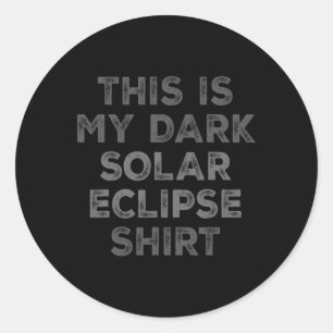 Pegatina Redonda Eclipse 2024 Este Es Mi Eclipse Solar Oscuro