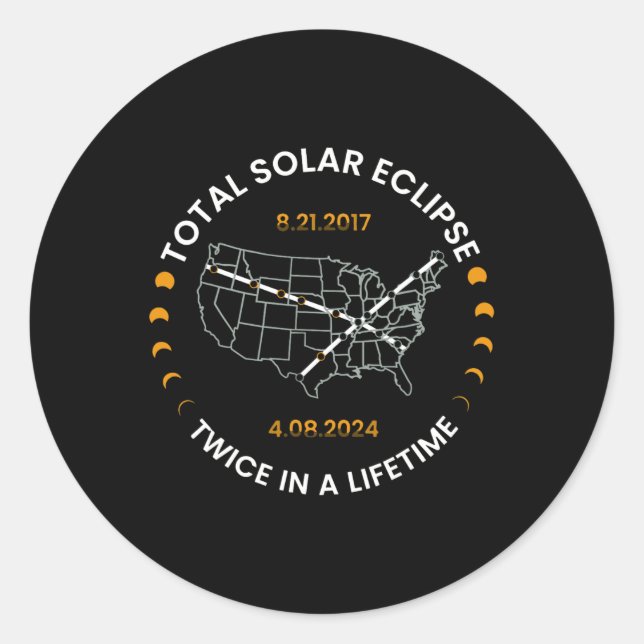 Pegatina Redonda Eclipse Solar Dos Veces En La Vida 2024 Total Sola (Anverso)