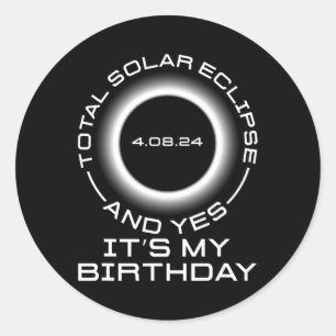 Pegatina Redonda Eclipse solar total y sí es #39; es mi cumpleaños