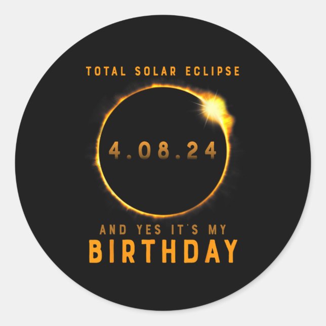 Pegatina Redonda Eclipse solar total y sí es mi cumpleaños abril (Anverso)