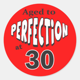 Pegatina Redonda Edad a la perfección a los 30 años   30 cumpleaños