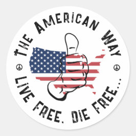 Pegatina Redonda EE. UU. La forma americana de vivir libre y morir 