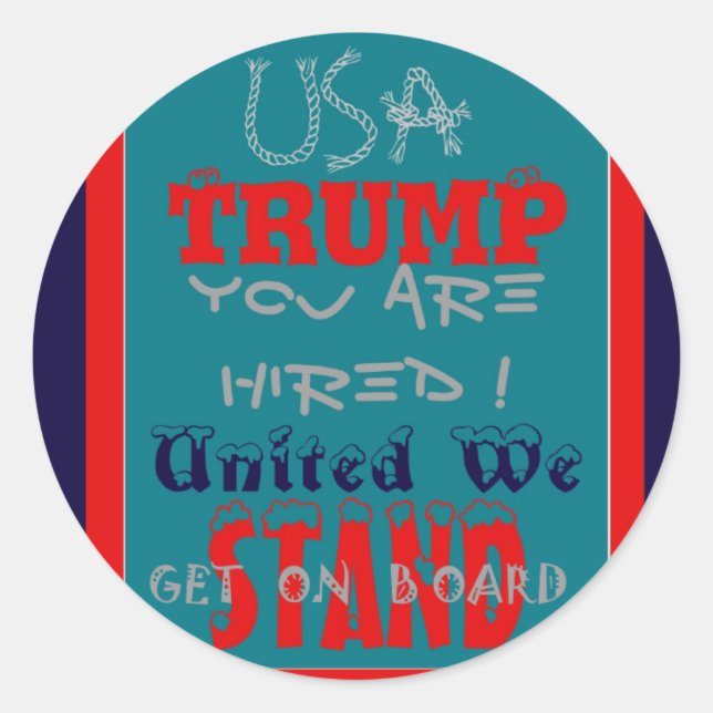 Pegatina Redonda EE.UU. Trump, ¡estás contratado! United We Stand A (Anverso)