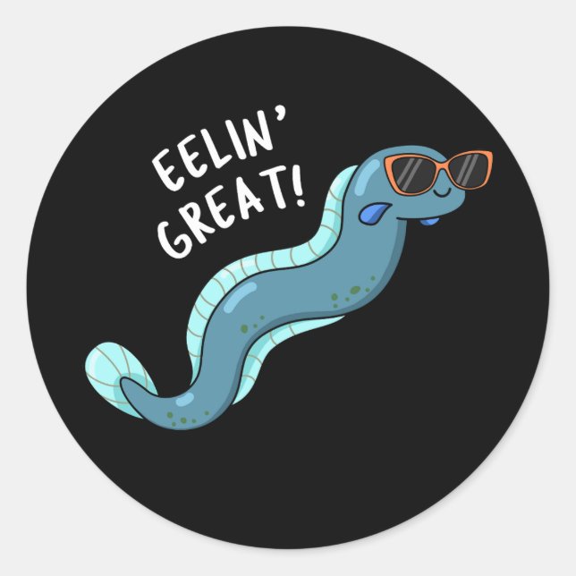 Pegatina Redonda Eelin Great Funny Slippery Eel Pun Dark BG (Anverso)