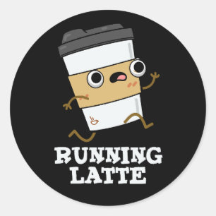 Pegatina Redonda Ejecutando Latte Funny Coffee Pun Dark BG