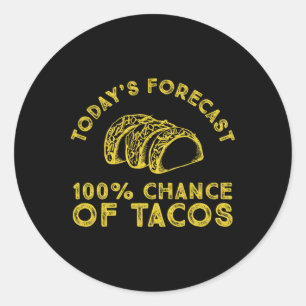 Pegatina Redonda El 100% de probabilidades de tacos según las previ