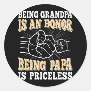 Pegatina Redonda El Abuelo Es Un Honor Porque Ser Papa Es Un Papa D