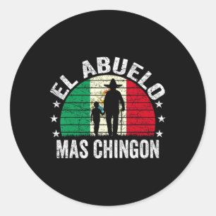 Pegatina Redonda El Abuelo Mas Chingon Abuelo Mexicano Cinco De May
