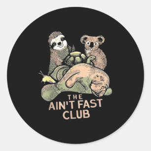 Pegatina Redonda El Aint Fast Club Koala Sloth Turtle