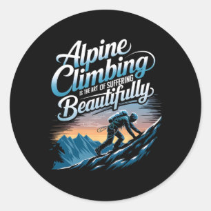 Pegatina Redonda El alpinismo es el arte de sufrir bellamente