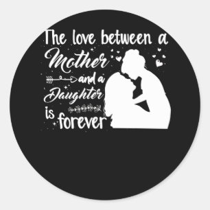 Pegatina Redonda El amor entre madre e hija es para siempre