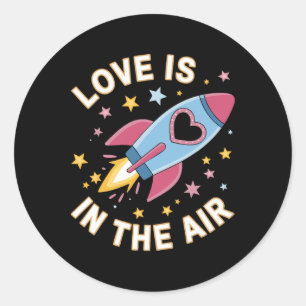 Pegatina Redonda El Amor Está En El Aire Diseño De Cohete San Valen