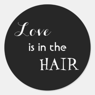 Pegatina Redonda El amor está en el pelo