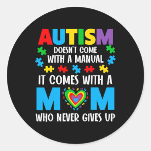 Pegatina Redonda El Autismo De Los Hombres No Viene Con Una Mamá Ma
