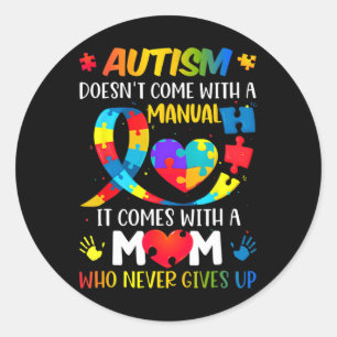 Pegatina Redonda El autismo que mamá no viene con un autismo manual
