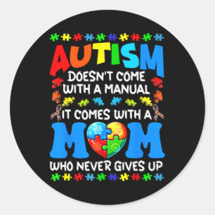 Pegatina Redonda El autismo que mamá no viene con un autismo manual