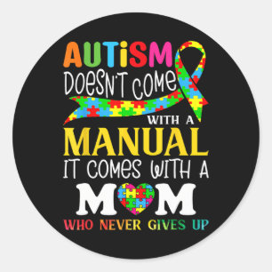 Pegatina Redonda El autismo que mamá no viene con un autismo manual