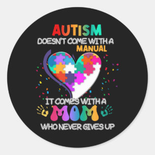 Pegatina Redonda El autismo que mamá no viene con un autismo manual