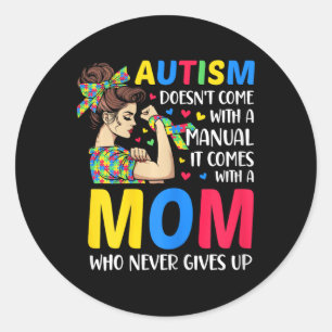 Pegatina Redonda El autismo que mamá no viene con un autismo manual