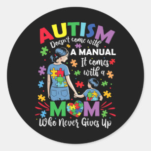 Pegatina Redonda El autismo que mamá no viene con un autismo manual