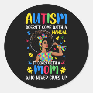 Pegatina Redonda El autismo que mamá no viene con un manual viene B