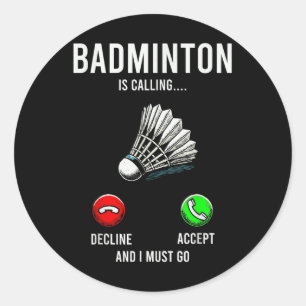 Pegatina Redonda El bádminton está llamando Disminución Aceptar Dic