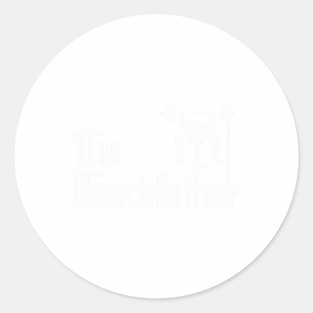 Pegatina Redonda El Benchfather Bodybuilding Gym Bro Funny Bench P (Anverso)