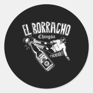 Pegatina Redonda El Borracho Chingon: La bebida mexicana Cinco De M