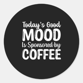 Pegatina Redonda El buen humor de hoy está patrocinado por el café