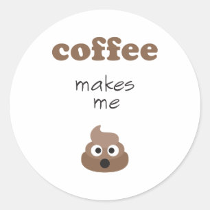 Pegatina Redonda El café gracioso me hace cagar la frase de la emoj