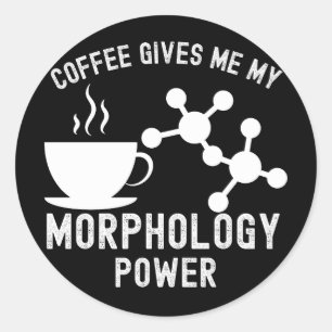 Pegatina Redonda El Café Me Da Mi Poder de Morfología