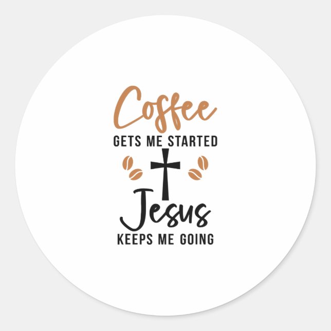 Pegatina Redonda El café me hace empezar Jesús me mantiene en march (Anverso)