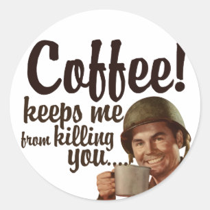 Pegatina Redonda El café me impide matarte