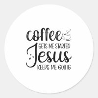 El café me pone en marcha Jesús me mantiene yendo 