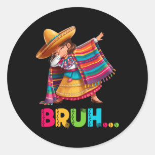 Pegatina Redonda El Chica mexicano Dabbing Bruh Poncho Funny Cinco