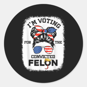 Pegatina Redonda El Chica Trump Im Votando Convicto Felon 2024 Vote