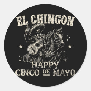 Pegatina Redonda El Chingón El Chingón Mexicano Mal Feliz Cinco De
