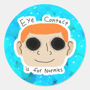 Pegatina Redonda El contacto visual es para Normies