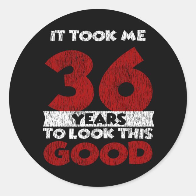 Pegatina Redonda El Cumpleaños De 36 Años Me Llevó A Ver Bien El Cu (Anverso)