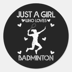 Pegatina Redonda El deporte de Badminton Lover Tee Un Chica que ama