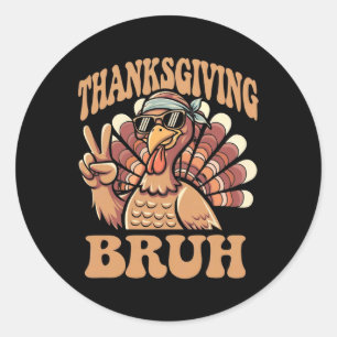 Pegatina Redonda El día de Acción de Gracias Bruh Funny Turkey Fall