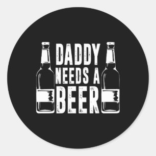 Pegatina Redonda El Día Del Padre Funny Papá Necesita Una Cerveza