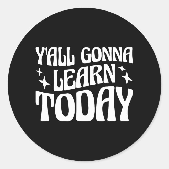 Pegatina Redonda El día del profesor aprenderá hoy 1 (Anverso)