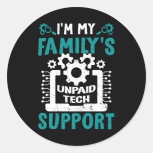 Pegatina Redonda El equipo de apoyo técnico no pagado de mi familia