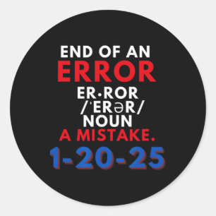 Pegatina Redonda El Fin Del Error 20 De Enero De 2025 Trump Inaugu