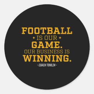 Pegatina Redonda El fútbol es nuestro juego que nuestro negocio est