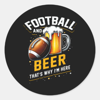 Pegatina Redonda El fútbol y la cerveza por eso estoy aquí a pie am