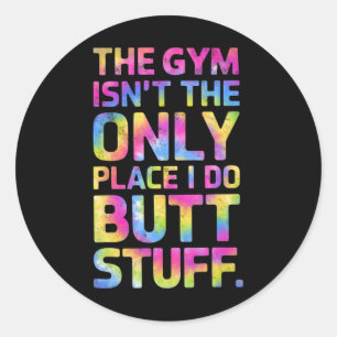 Pegatina Redonda El Gimnasio No Es Sólo El Lugar Que Hago, Sino Cos