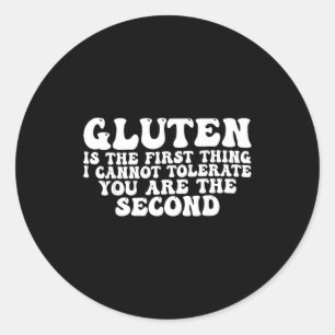 Pegatina Redonda El gluten es lo primero que no tolero tú eres